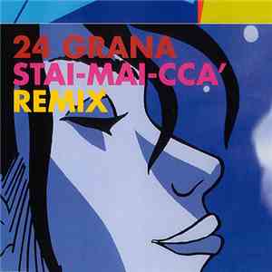 24 Grana - Stai-Mai-Ccà Remix album
