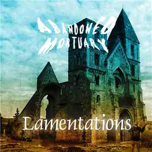 Abandoned Mortuary - Lamentations album