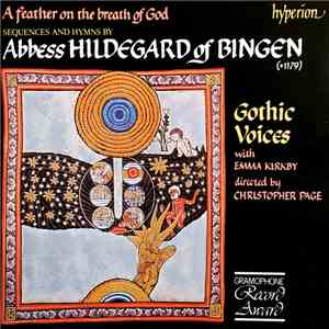 Abbess Hildegard Of Bingen, Gothic Voices  with Emma Kirkby directed by Christopher Page - A Feather On The Breath Of God album
