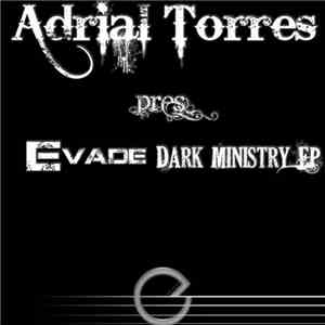 Adrial Torres Pres Evade  - Dark Ministry EP album