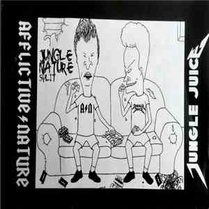 Afflictive Nature / Jungle Juice  - Jungle Nature Split album