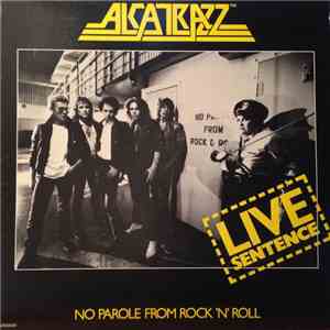 Alcatrazz - Live Sentence - No Parole From Rock 'n' Roll album