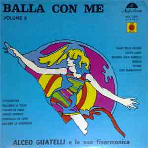 Alceo Guatelli E La Sua Fisarmonica - Balla Con Me Volume 9 album