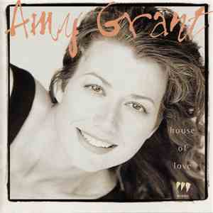 Amy Grant - House Of Love album