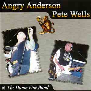 Angry Anderson, Pete Wells & The Damn Fine Band - Angry Anderson Pete Wells & The Damn Fine Band album