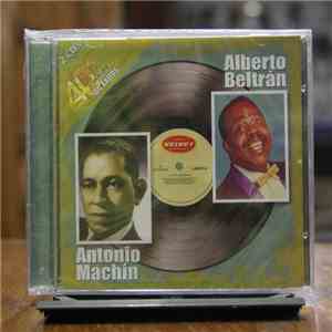 Antonio Machín, Alberto Beltrán - 40 Años De Exitos album