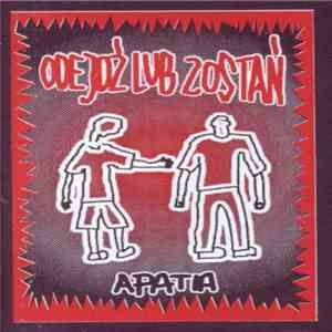 Apatia - Odejdź Lub Zostań album