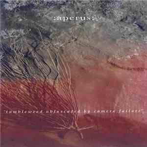 Aperus - Tumbleweed Obfuscated By Camera Failure album