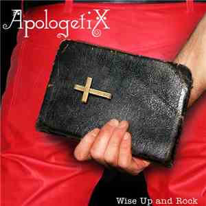 ApologetiX - Wise Up And Rock album
