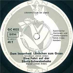 Appenzeller Hackbrett- Und Ländlerkapelle Jakob Alder, Hundwil - Dem Innerrhod. Ländchen Zum Gruss album