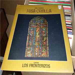 Ariel Ramirez, Los Fronterizos, Choeurs De La Basílique De Socorro - Misa Criolla album