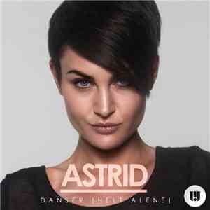 Astrid - Danser (Helt Alene) album