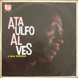 Ataulfo Alves E Suas Pastoras - Ataulfo Alves E Suas Pastoras album