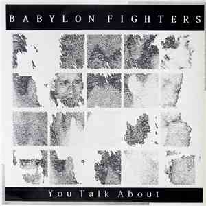 Babylon Fighters - You Talk About album