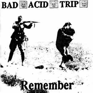 Bad Acid Trip - Remember album