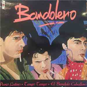 Bandolero - Paris Latino ● Tango Tango ● El Bandido Caballero album