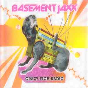 Basement Jaxx - Crazy Itch Radio album