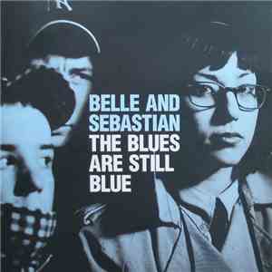 Belle And Sebastian - The Blues Are Still Blue album