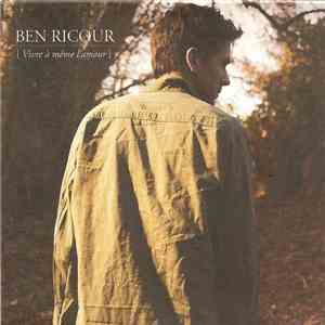 Ben Ricour - Vivre À Même L'Amour album