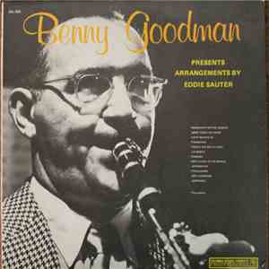 Benny Goodman And His Orchestra - Benny Goodman Presents Eddie Sauter Arrangements album