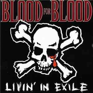 Blood For Blood - Livin' In Exile album
