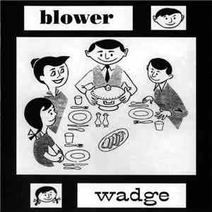 Blower / Wadge - Blower / Wadge album