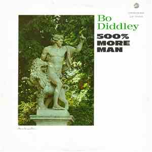 Bo Diddley - 500% More Man album