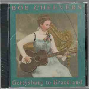 Bob Cheevers - Gettysburg To Graceland album