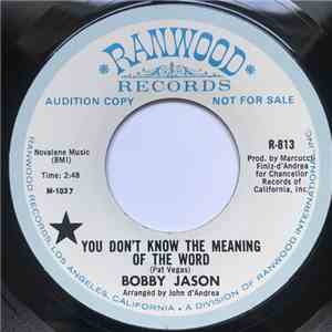 Bobby Jason - You Don't Know The Meaning Of The Word album