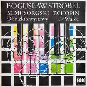 Bogusław Strobel, M. Musorgski, F. Chopin - Obrazki Z Wystawy / Walce album