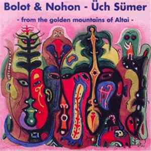 Bolot & Nohon - Üch Sümer album