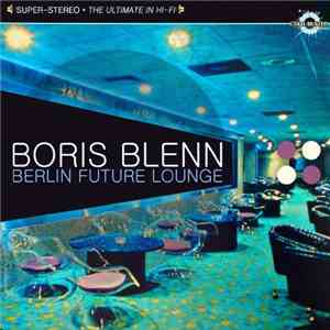Boris Blenn - Berlin Future Lounge album