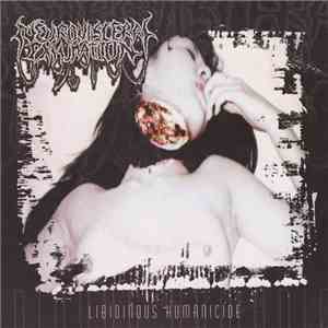 Bradyphagia / Neuro-Visceral Exhumation - Dread / Libidinous Humanicide album