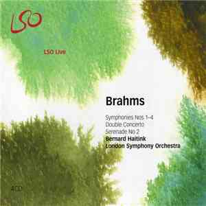 Brahms / Bernard Haitink, London Symphony Orchestra - Symphonies Nos. 1-4, Double Concerto, Serenade No. 2 album