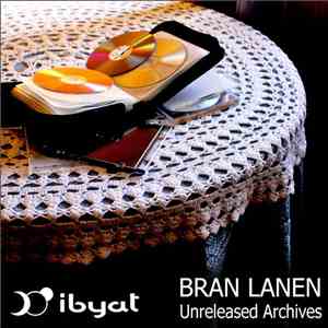Bran Lanen - Unreleased Archives album