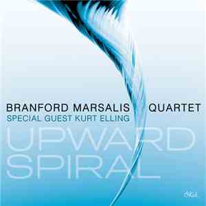 Branford Marsalis Quartet, Kurt Elling - Upward Spiral album