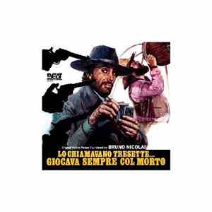 Bruno Nicolai - Lo Chiamavano Tresette, Giocava Sempre Col Morto album