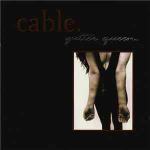 Cable  - Gutter Queen album