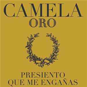 Camela - Presiento Que Me Engañas album