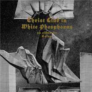 Caïna - Christ Clad In White Phosphorus album