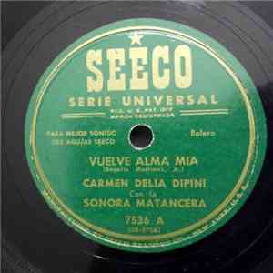 Carmen Delia Dipini Con La Sonora Matancera - Vuelve Alma Mía / Regálame Un Minuto album