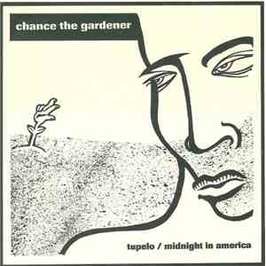 Chance The Gardener - Tupelo / Midnight In America album