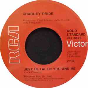 Charley Pride - Just Between You And Me / The Easy Part's Over album