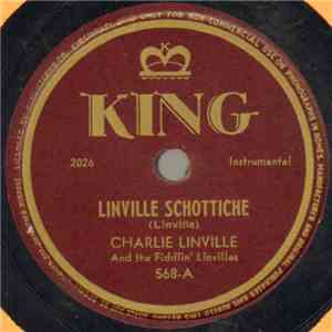 Charlie Linville And The Fiddlin' Linvilles - Linville Schottiche / What A Shame album