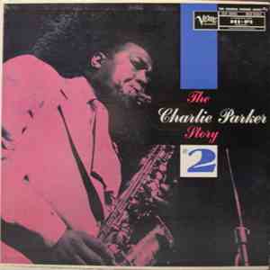 Charlie Parker - The Charlie Parker Story #2 album