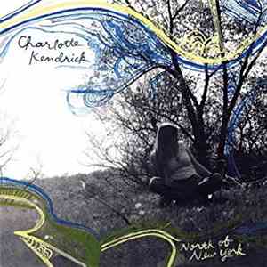 Charlotte Kendrick - North Of New York album