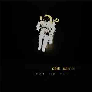 Chill Carrier - Left Up There album