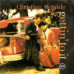 Christian McBride - Gettin' To It album
