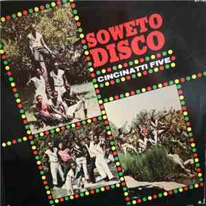 Cincinatti Five - Soweto Disco album