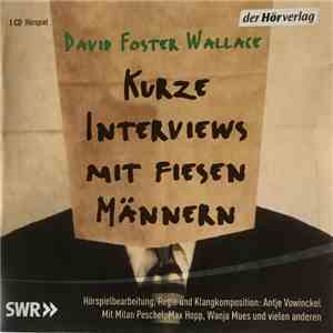 David Foster Wallace - Kurze Interviews Mit Fiesen Männern album